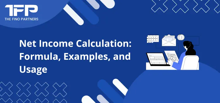 Net Income Calculation: Formula, Examples, and Usage